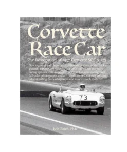B-756 Corvette Race Car: De restauratie van de Corvette SCCA #73 uit 1957